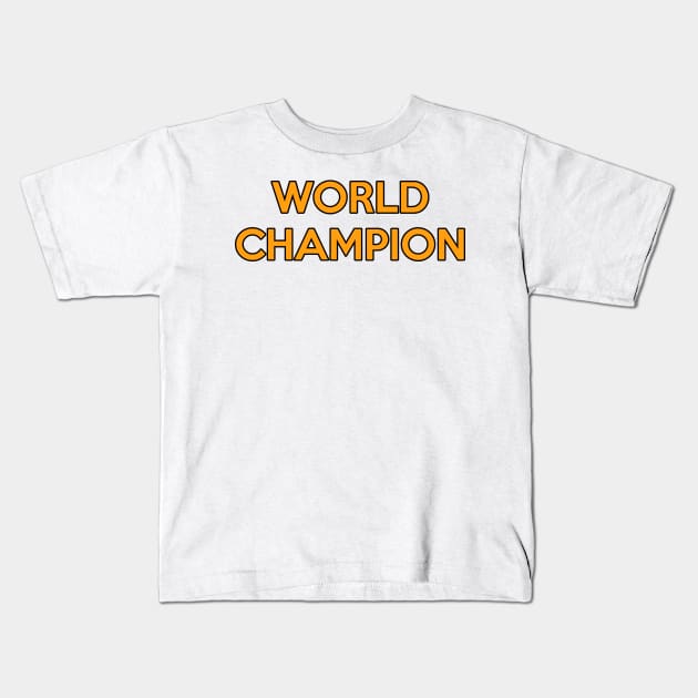 World Champion Kids T-Shirt by Way of the Road